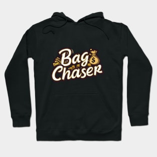 bag chaser Hoodie